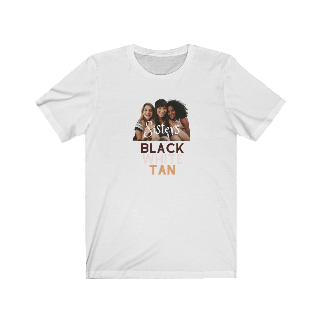Sisters Black, White and Tan Unisex Jersey Short Sleeve Tee